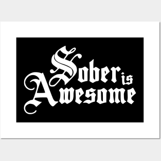 Sober Is Awesome Posters and Art